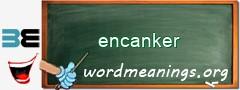 WordMeaning blackboard for encanker